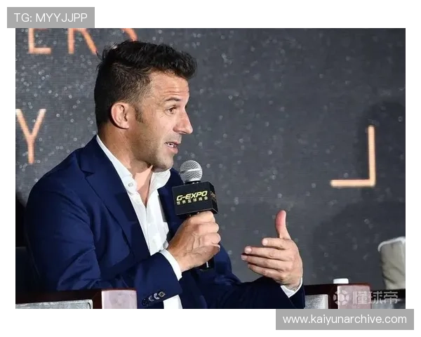 开云体育娱乐网品牌大使皮耶罗的加盟对平台品牌形象塑造与市场推广的深远影响